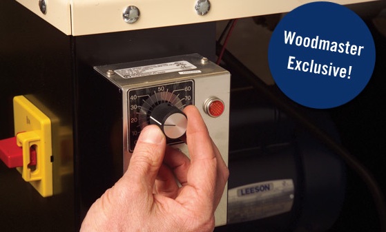 “WOODMASTER'S VARIABLE FEED RATE is its key feature — it’s a real big deal.”
